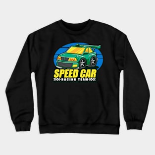 Speed Car Racing Team Crewneck Sweatshirt